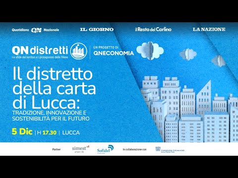 Il distretto della carta di Lucca: tradizione, innovazione e sostenibilità per il futuro
