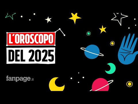 Oroscopo 2025, le previsioni segno per segno per il nuovo anno