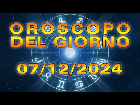 Oroscopo del Giorno: Sabato 7 Dicembre 2024!
