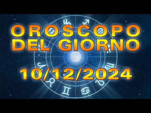Oroscopo del Giorno: Martedì, 10 Dicembre 2024!