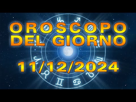 Oroscopo del Giorno: Mercoledì, 11 Dicembre 2024!