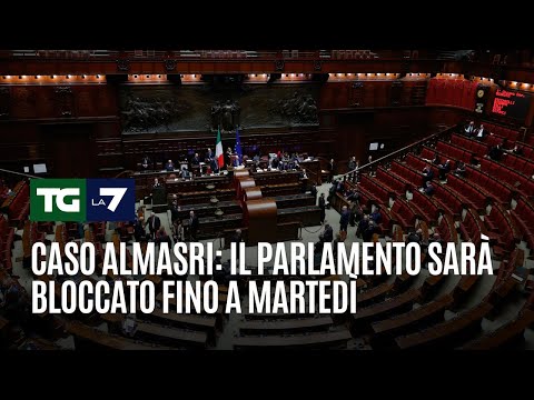 Caso Almasri: il parlamento sarà bloccato fino a martedì