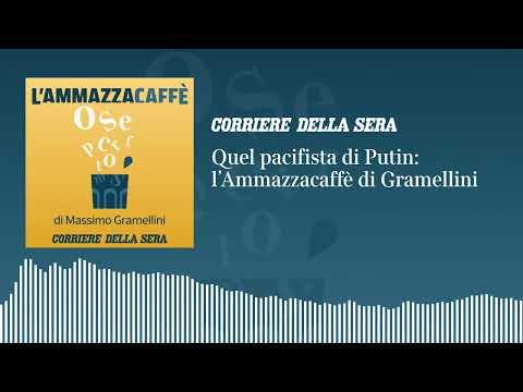 Quel pacifista di Putin: l’«Ammazzacaffè» di Massimo Gramellini