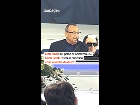 Elon Musk sul palco di #Sanremo2025? la risposta di Carlo Conti