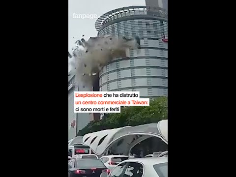 L’esplosione che ha distrutto un centro commerciale a Taiwan: ci sono morti e feriti