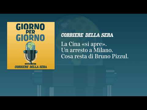 La Cina «si apre». Un arresto a Milano. Addio a Bruno Pizzul