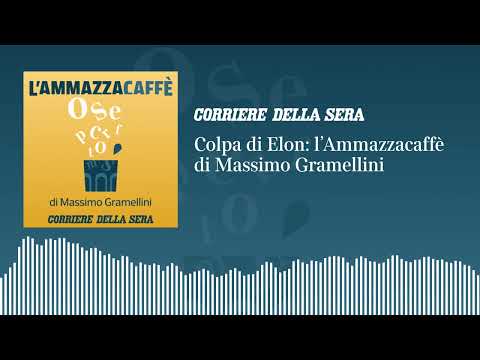 Colpa di Elon: l’«Ammazzacaffè» di Massimo Gramellini