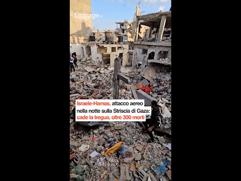 Israele-Hamas, attacco aereo nella notte sulla Striscia di Gaza: cade la tregua, oltre 300 morti
