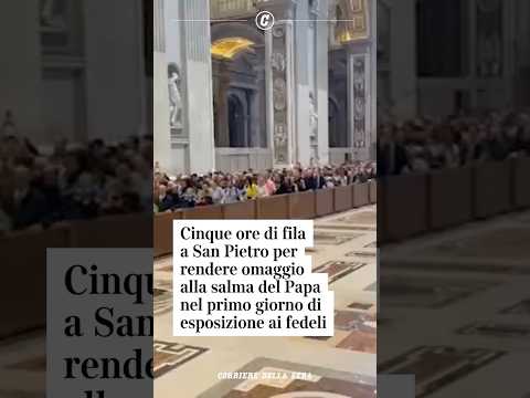 Cinque ore di fila a San Pietro per rendere omaggio alla salma del Papa #shorts #news