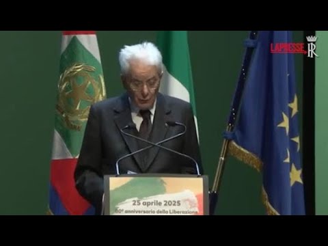 25 aprile, Mattarella: «È sempre tempo di Resistenza»