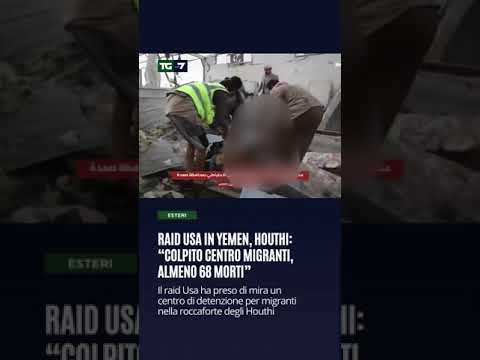 Raid USA in Yemen, Houthi: “Colpito centro migranti, almeno 68 morti”