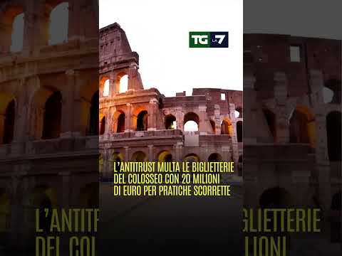 Colosseo: l’Antitrust multa con 20milioni di euro le biglietterie per pratiche scorrette