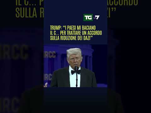 #Trump: “i Paesi mi baciano il c… per trattare un accordo sulla riduzione dei dazi”