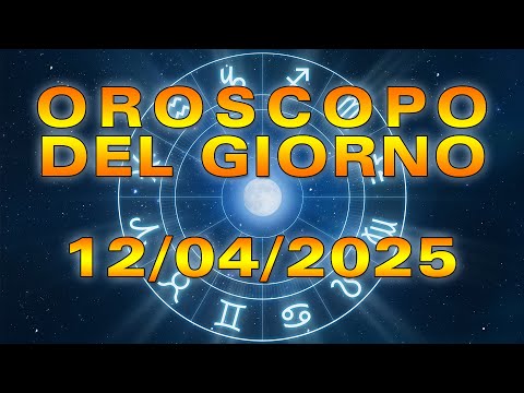 Oroscopo del Giorno: Sabato, 12 Aprile 2025!