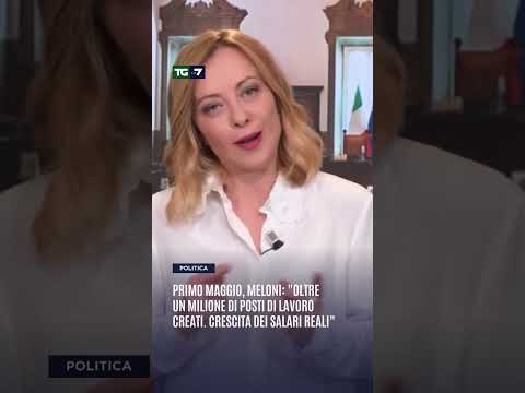 Primo Maggio, Giorgia Meloni. “Oltre un milione di posti di lavoro creati”