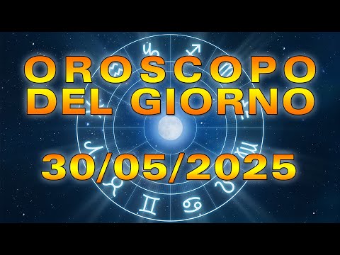 Oroscopo del Giorno: Venerdì, 30 Maggio 2025!