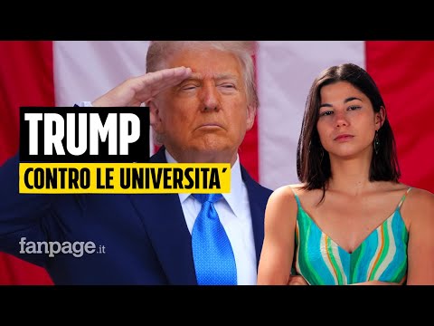 Perché Donald Trump sta facendo una guerra contro le università americane