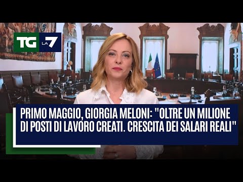 Primo Maggio, Meloni: “Oltre un milione di posti di lavoro creati. Crescita dei salari reali”