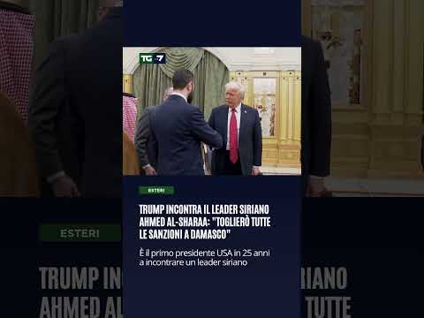 Trump incontra il leader siriano Ahmed al-Sharaa: “Toglierò tutte le sanzioni a Damasco”