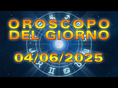 Oroscopo del Giorno: Mercoledì, 4 Giugno 2025!