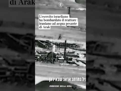 L’esercito israeliano ha bombardato il reattore iraniano ad acqua pesante di Arak #shorts #news