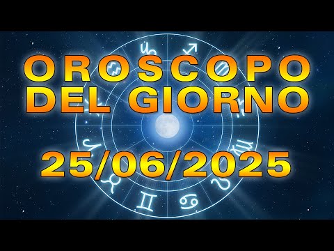 Oroscopo del Giorno: Mercoledì, 25 Giugno 2025!