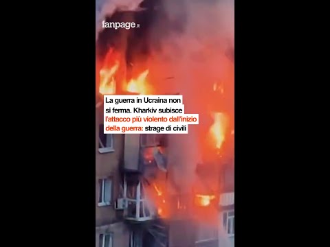La guerra in Ucraina non si ferma. Kharkiv subisce l’attacco più violento dall’inizio della guerra