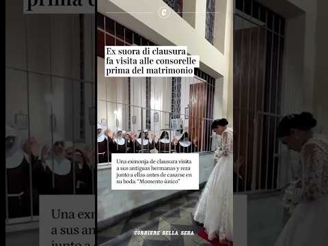 Ex suora di clausura fa visita alle consorelle prima del matrimonio #shorts #news