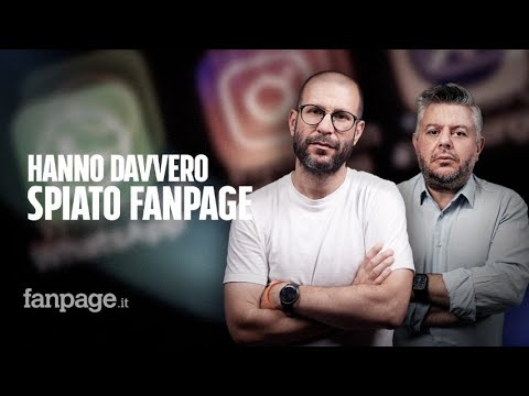 Ora non ci sono più dubbi: Fanpage è stata spiata con Paragon