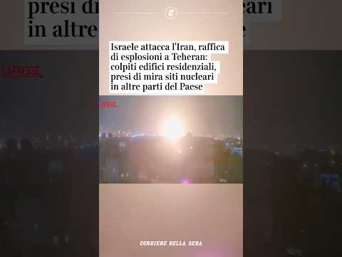 Israele attacca l’Iran, raffica di esplosioni a Teheran #shorts #news