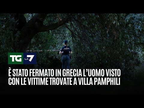 È stato fermato in Grecia l’uomo visto con le vittime trovate a villa pamphili