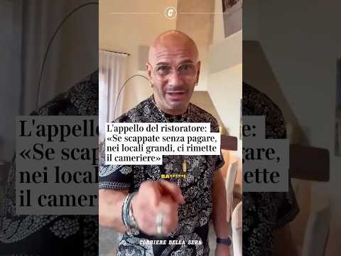 L’appello del ristoratore: «Se scappate senza pagare, ci rimette il cameriere» #shorts #news