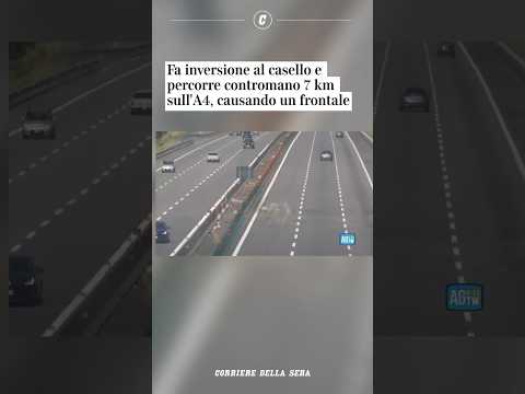 Fa inversione al casello e percorre contromano 7 km sull’A4, causando un frontale #shorts #news