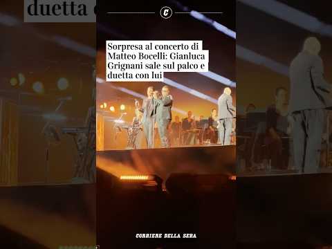 Sorpresa al concerto di Matteo Bocelli: Gianluca Grignani sale sul palco e duetta con lui #shorts