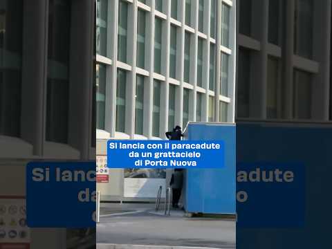 Si lancia con il paracadute da un grattacielo di Porta Nuova