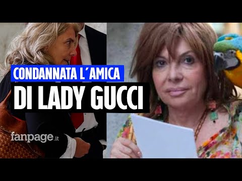 Condannata a 6 anni l’ex compagna di cella di Lady Gucci: “Dimostrata la manipolazione su Reggiani”