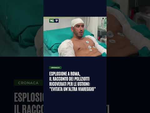 Esplosione a Roma, il racconto dei poliziotti ricoverati per le ustioni:”Evitata un’altra Viareggio”