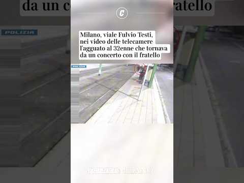 Milano, viale Fulvio Testi, nel video delle telecamere l’agguato al 32enne colpito da una coltellata