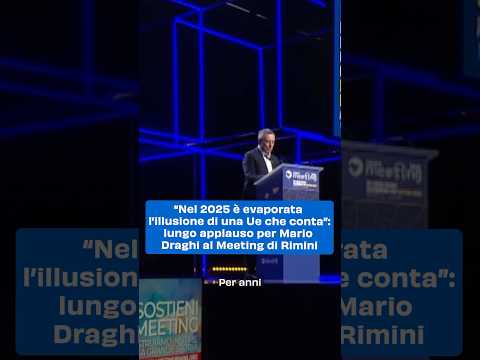 “Nel 2025 è evaporata l’illusione di una Ue che conta”: applauso per Draghi al Meeting di Rimini
