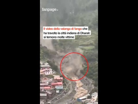 Il video della valanga di fango che ha travolto la città indiana di Dharali