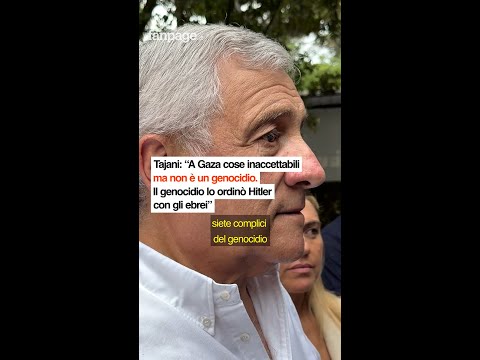 Tajani: “A Gaza cose inaccettabili ma non è un genocidio. Il genocidio lo ordinò Hitler con gli ebre