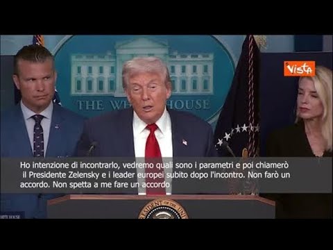 Trump: Incontrerò Putin e poi chiamerò Zelensky, ma non faro un accordo non spetta a me