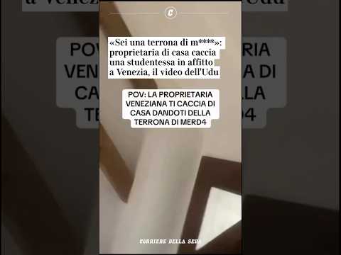 «Sei una terrona di m****»: proprietaria di casa caccia una studentessa in affitto a Venezia #shorts