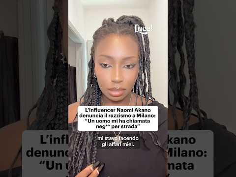 Naomi Akano ha denunciato sui social di essere stata insultata per strada a Milano