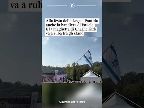 Alla festa della Lega a Pontida c’è la bandiera di Israele. E la maglietta di Charlie Kirk va a ruba