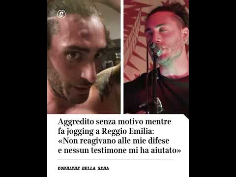 Aggredito senza motivo mentre fa jogging a Reggio Emilia: «Nessun testimone mi ha aiutato» #shorts