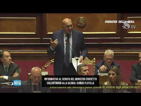 Attacco alla Flotilla, l’informativa del ministro della difesa Crosetto al Senato: diretta video