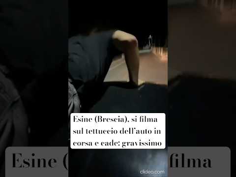 Esine (Brescia), si filma sul tettuccio dell’auto in corsa e cade: gravissimo #shorts #news
