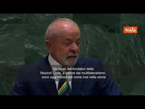 Lula all’Onu: Ideali dei fondatori minacciati come mai nella storia