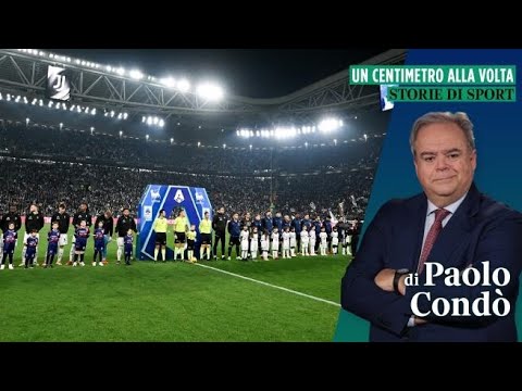 SERIE A: JUVE-INTER apre la vera stagione – PAOLO CONDÒ | Un centimetro alla volta